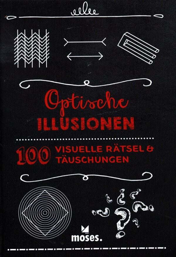 Optische Illusionen - 100 visuelle Rätsel & Täuschungen