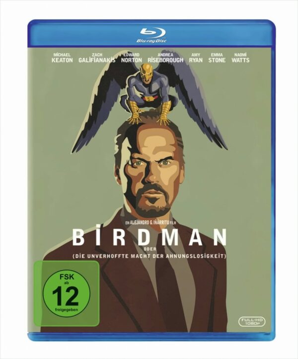 Birdman, oder (die unverhoffte Macht der Ahnungslosigkeit)