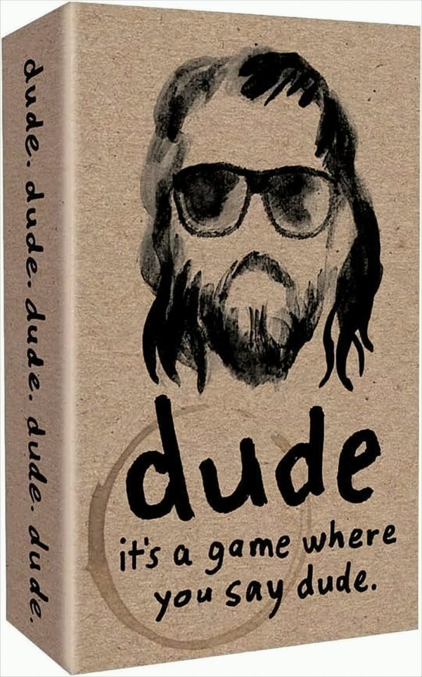 Dude Card Game - The Game Where You Say Dude