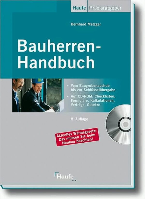 Bauherren-Handbuch: Vom Baugrubenaushub bis zur Schlüsselübergabe