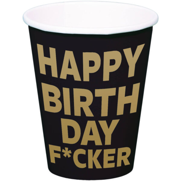 Geburtstag Trinkbecher Happy Birthday F*cker 350ml - 8 Stück