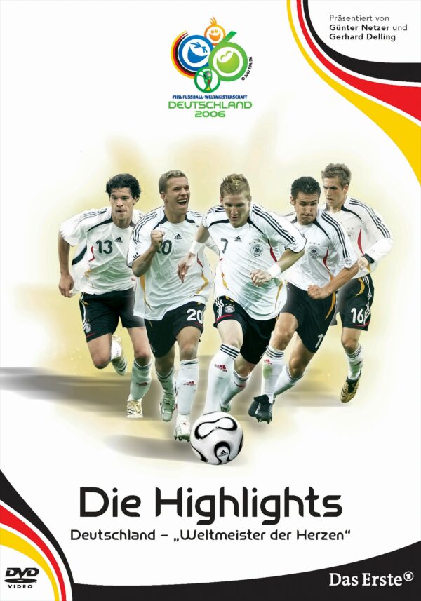 FIFA WM 2006 - Die Highlights: Deutschland - "Weltmeister der Herzen"