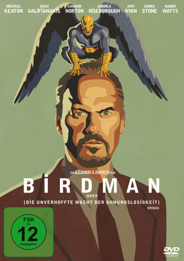 Birdman, oder (die unverhoffte Macht der Ahnungslosigkeit)