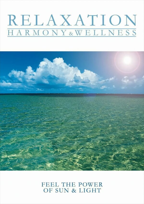 Relaxation - Harmony & Wellness - Feel the Power of Sun & Light