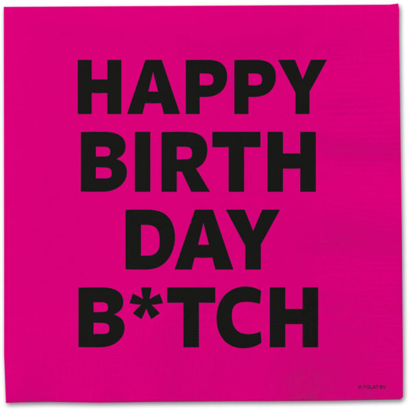 Geburtstag Servietten Happy Birthday B*tch - 20 Stück