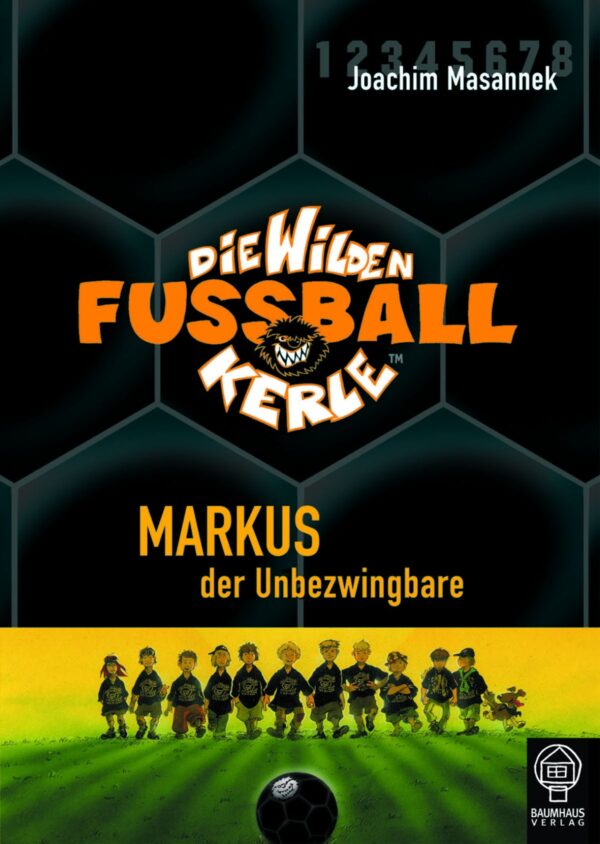 Die Wilden Fußballkerle Band 13: Markus, der Unbezwingbare