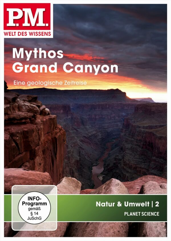 P.M. - Welt des Wissens: Natur & Umwelt 2 - Mythos Grand Canyon